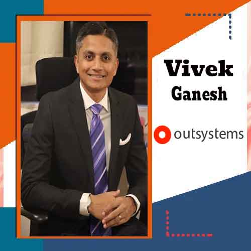 OutSystems India appoints Vivek Ganesh as its Regional VP
