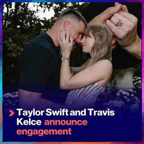 Taylor Swift Announces Engagement to Travis Kelce