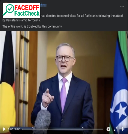 Viral Video of Australian PM Announcing Visa Cancellation for Pakistanis is Fabricated