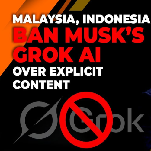 Malaysia and Indonesia Block Muskâ€™s Grok AI Over Explicit Content Concerns
