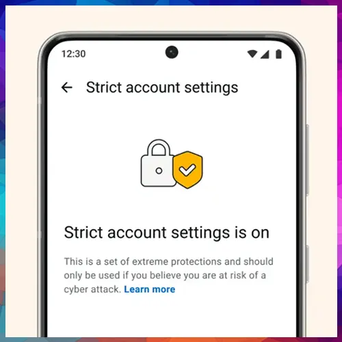 WhatsApp gets â€˜Strict Account Settingsâ€™ to protect users from sophisticated hacks