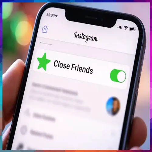 Instagram tests option to leave someone Elseâ€™s Close friends list