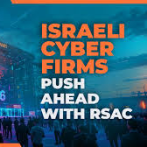 Israeli Cybersecurity Firms Move Forward at RSAC