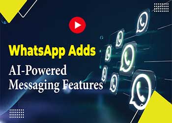 WhatsApp Adds AI-Powered Messaging Features