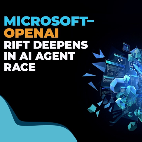 Microsoft and OpenAI Dispute Intensifies Over AI Agent Development