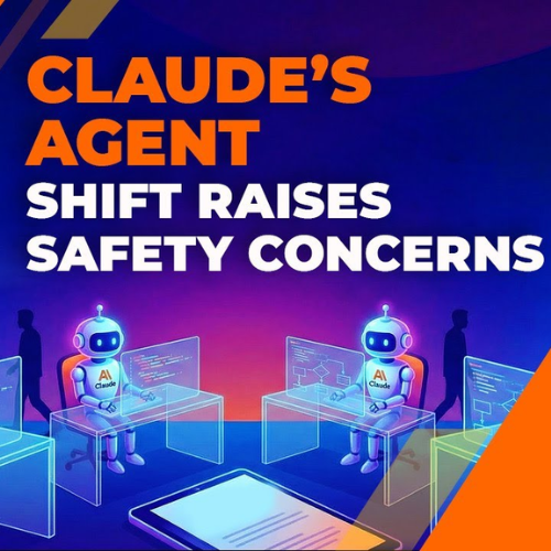 Claudeâ€™s transition toward autonomous agents is sparking new safety concerns