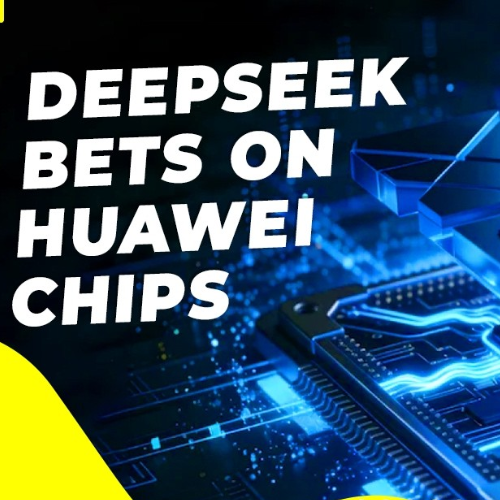 DeepSeek is placing its confidence in Huaweiâ€™s chip technology
