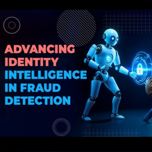 Next-Level Fraud Prevention through Identity Intelligence