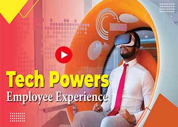 Tech Powers Employee Experience