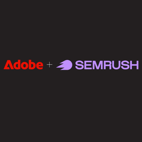 Adobe acquires Semrush, strengthening CX Enterprise