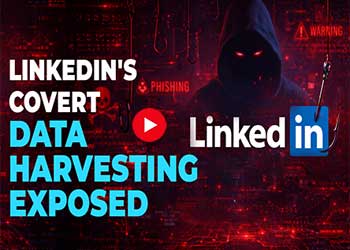 LinkedIn's Covert Data Harvesting Exposed