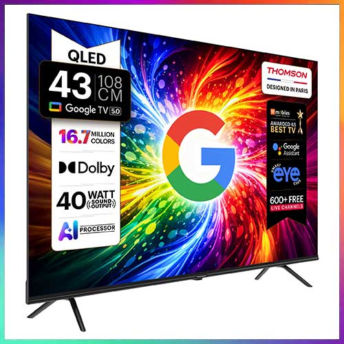 THOMSON launches Google TV 5.0-powered QLED series in India starting at â‚¹10,999