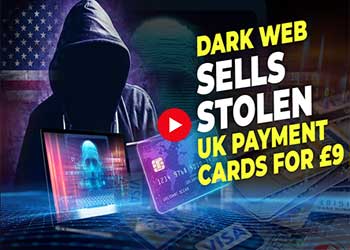 Dark Web Sells Stolen UK Payment Cards for Â£9