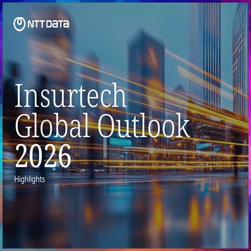NTT DATA Insurtech Global Outlook 2026 warns of Widening Gap Between Risk and Resilience