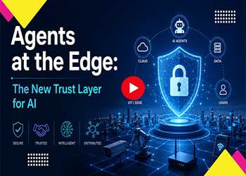 Agents at the Edge: The New Trust Layer for AI