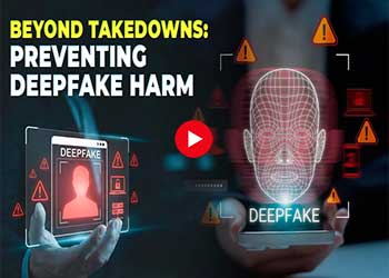 Beyond Takedowns: Preventing Deepfake Harm