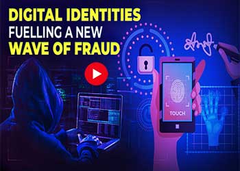 Digital Identities Fuelling a New Wave of Fraud